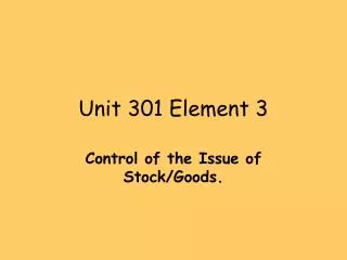 Unit 301 Element 3