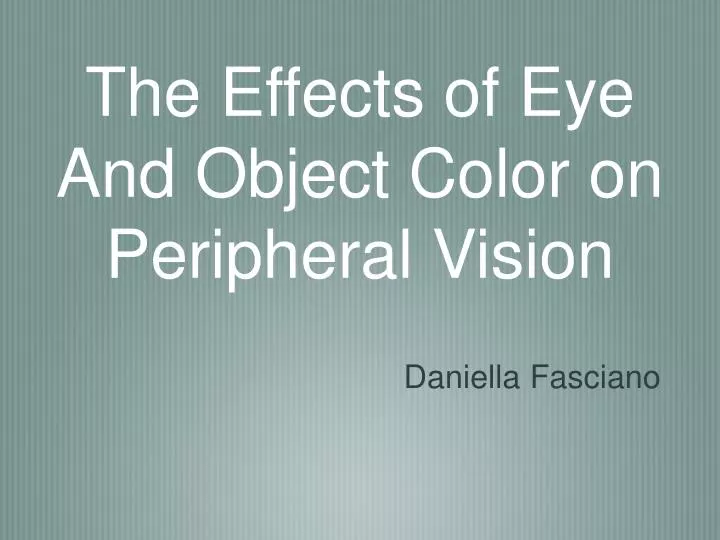 the effects of eye and object color on peripheral vision