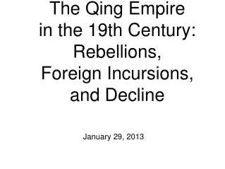 The Qing Empire in the 19th Century: Rebellions, Foreign Incursions, and Decline