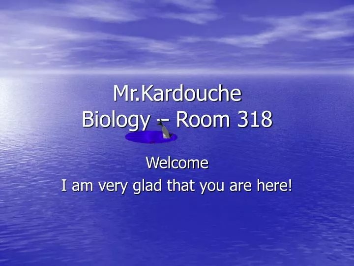 mr kardouche biology room 318