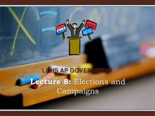 Lecture 8: Elections and Campaigns