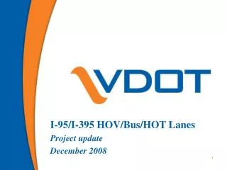 I-95/I-395 HOV/Bus/HOT Lanes Project update December 2008
