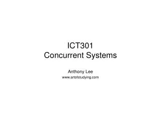 ICT301 Concurrent Systems