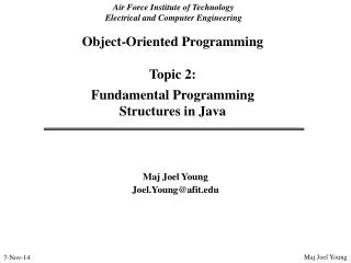 Object-Oriented Programming Topic 2: Fundamental Programming Structures in Java