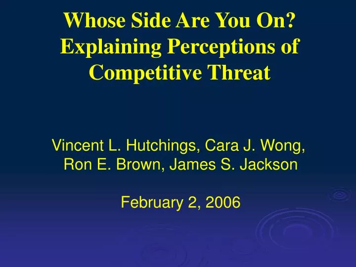 whose side are you on explaining perceptions of competitive threat