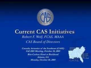 Current CAS Initiatives