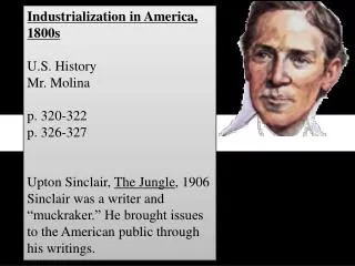Industrialization in America, 1800s U.S. History Mr. Molina p. 320-322 p. 326-327