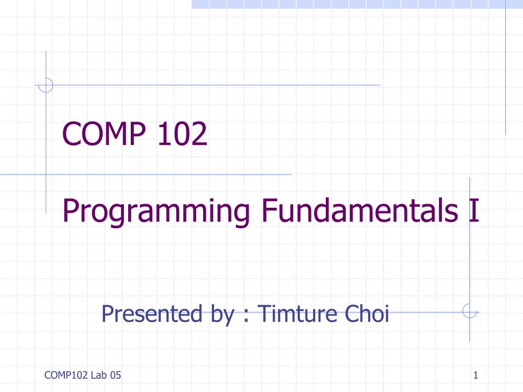 PPT - COMP 102 Programming Fundamentals I PowerPoint Presentation, free ...