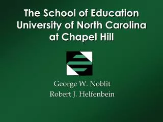 The School of Education University of North Carolina at Chapel Hill