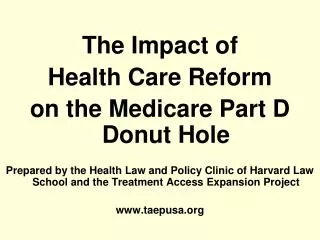 The Impact of Health Care Reform on the Medicare Part D Donut Hole