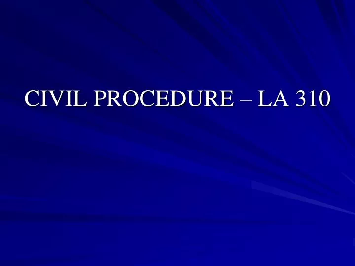 civil procedure la 310