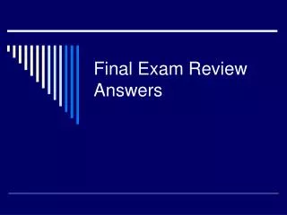 Final Exam Review Answers