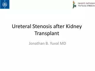 Ureteral Stenosis after Kidney Transplant