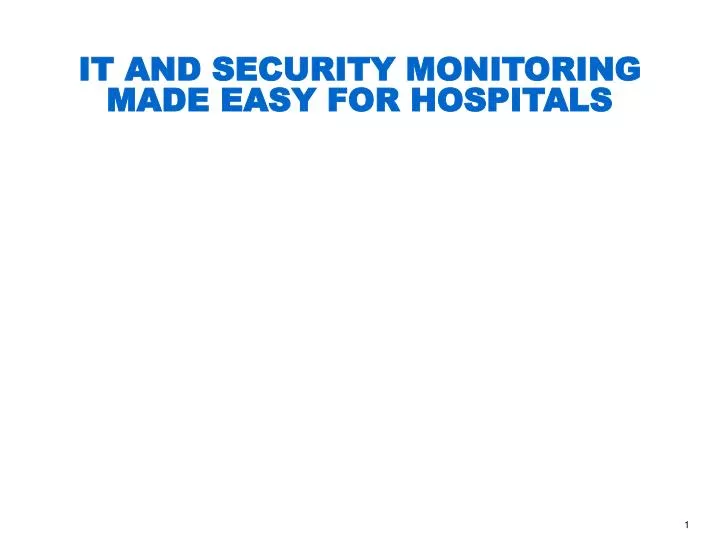 it and security monitoring made easy for hospitals
