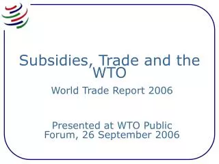 Subsidies, Trade and the WTO