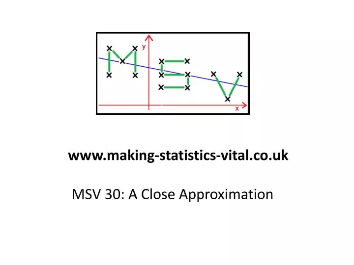 msv 30 a close approximation