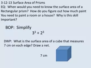 3-12-13 Surface Area of Prisms EQ: When would you need to know the surface area of a