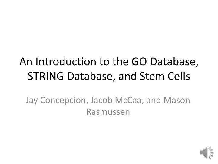 an introduction to the go database string database and stem cells
