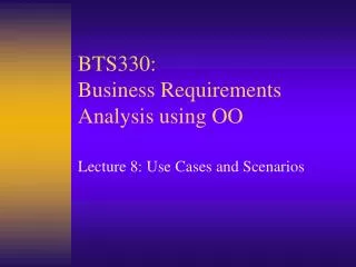 BTS330: Business Requirements Analysis using OO