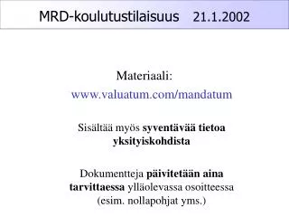 MRD-koulutustilaisuus 21.1.2002