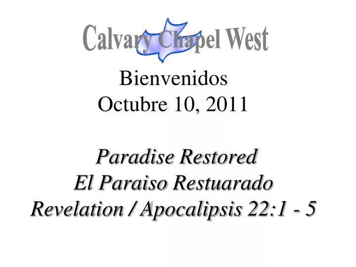 bienvenidos octubre 10 2011 paradise restored el paraiso restuarado revelation apocalipsis 22 1 5