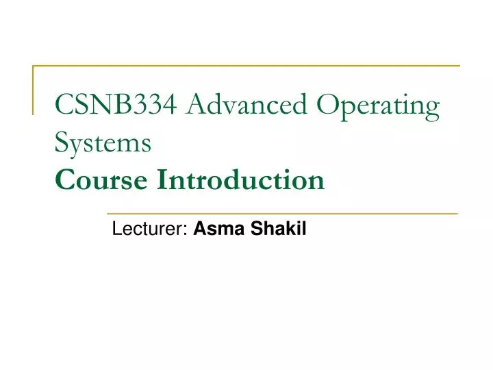 csnb334 advanced operating systems course introduction
