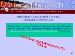 Rural Science Association field-visit to IRD Kiltimagh Ltd. February 2009