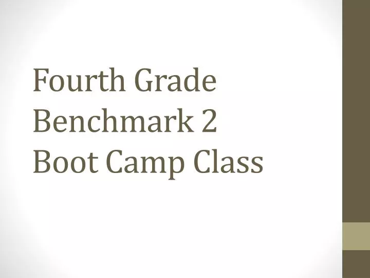 fourth grade benchmark 2 boot camp class