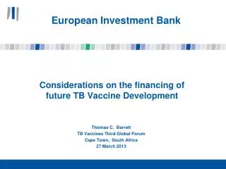Considerations on the financing of future TB Vaccine Development