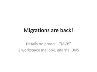 Migrations are back!