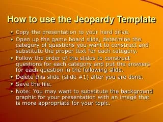 How to use the Jeopardy Template