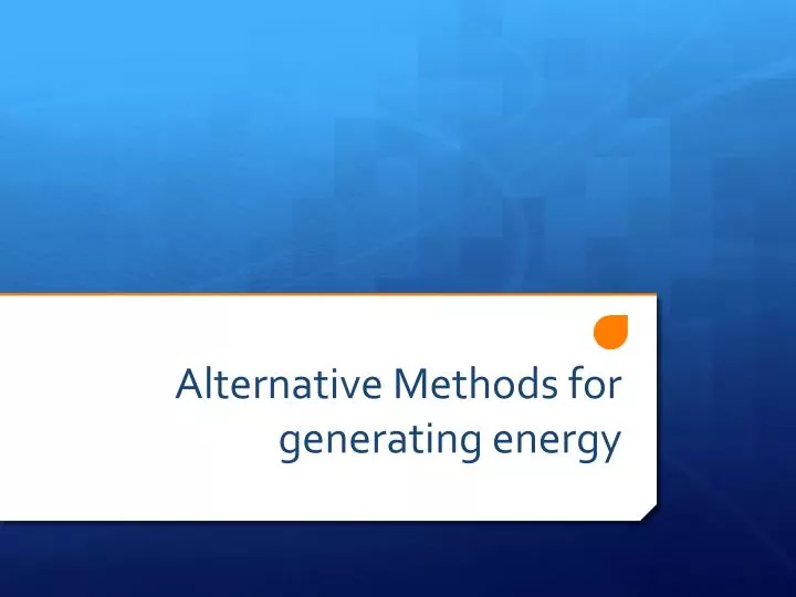 alternative methods for generating energy