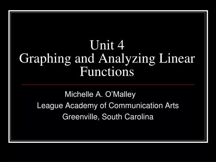 unit 4 graphing and analyzing linear functions