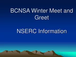 BCNSA Winter Meet and Greet NSERC Information