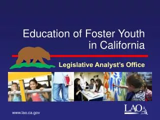 Education of Foster Youth in California