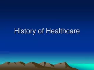 History of Healthcare