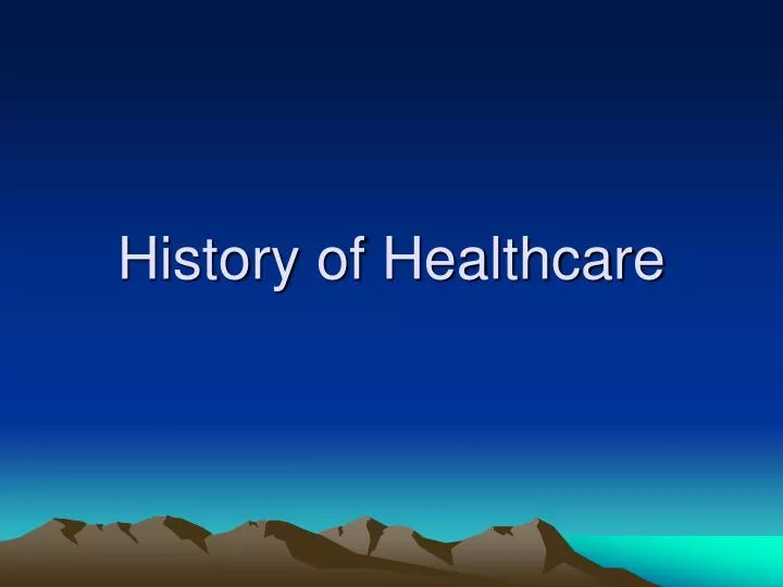 history of healthcare