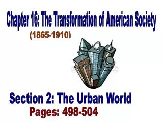 Chapter 16: The Transformation of American Society