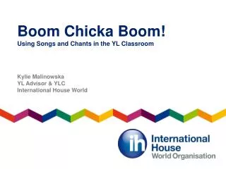Boom Chicka Boom! Using Songs and Chants in the YL Classroom
