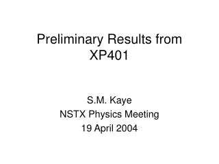 Preliminary Results from XP401