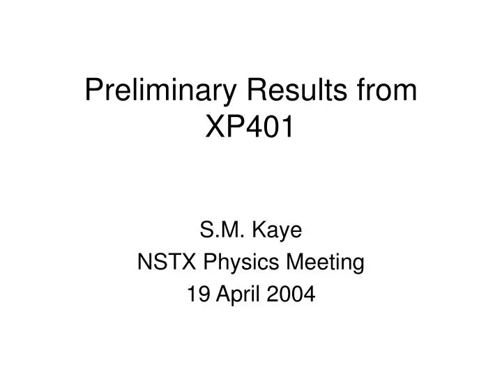 preliminary results from xp401