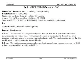 Project: IEEE P802.19 Coexistence TAG Submission Title: March 2003 SEC Meeting Closing Summary