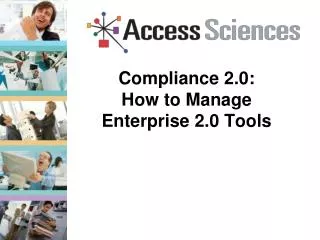 Compliance 2.0: How to Manage Enterprise 2.0 Tools