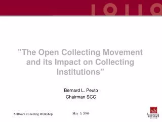 &quot;The Open Collecting Movement and its Impact on Collecting Institutions&quot;