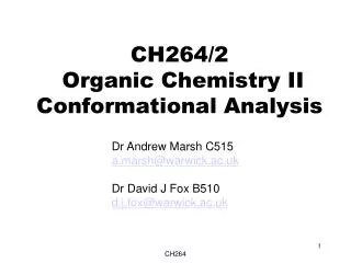 CH264/2 Organic Chemistry II Conformational Analysis