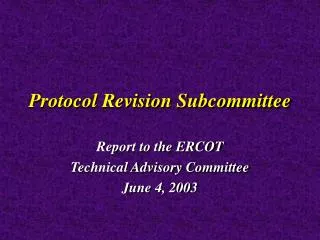 Protocol Revision Subcommittee