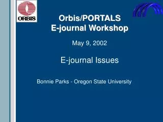 Orbis/PORTALS E-journal Workshop May 9, 2002