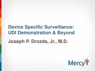 Device Specific Surveillance: UDI Demonstration &amp; Beyond
