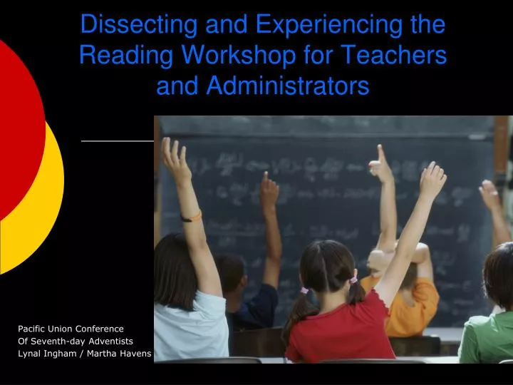 dissecting and experiencing the reading workshop for teachers and administrators