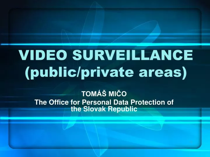 v ideo surveillance public private areas